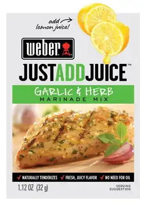 Just add juice garlic & herb marinade mix - Weber 32g DLC: 31 OCT2024