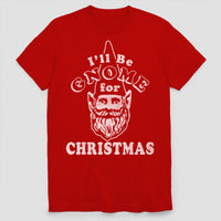 Men's Ugly Holiday I'll Be Gnome Short Sleeve T-Sh