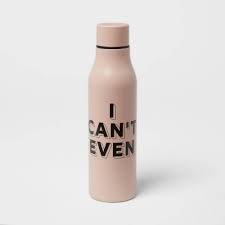 20oz Stainless Steel Vacuum Water Bottle I Can't Even - Room Essentialsâ„¢